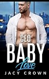 CEO Baby Love: Novela de amor...