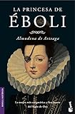 La princesa de Éboli: 6014 (Novela histórica)