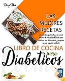 Libro De Cocina Para Diabéticos: Las Mejores Recetas, Con...
