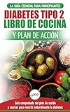Diabetes Tipo 2 Libro De Cocina Y Plan De Acción: Guía...