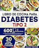 Libro De Cocina Para Diabetes Tipo 2: 600 Días De Recetas...